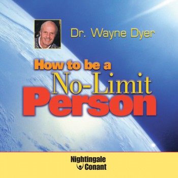 In this breakthrough program, Dr. Wayne Dyer shows you how you can become one of these life-loving and No-Limit People. I listen to it again and again.